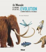 Le grand atlas de l'évolution animale
