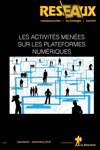 Revue Réseaux Volume 36-212/2018 : Les activités menées sur les plateformes numériques