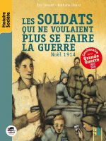 SOLDATS QUI NE VOULAIENT PLUS SE FAIRE LA GUERRE (LES)