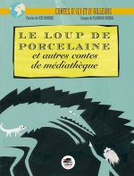 LOUP DE PORCELAINE ET AUTRES CONTES M