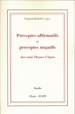 Préceptes affirmatifs et préceptes négatifs chez saint Thomas d'Aquin