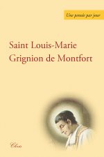UNE PENSÉE PAR JOUR DE SAINT LOUIS MARIE GRIGNION DE MONTFORT