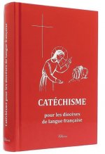 CATÉCHISME POUR LES DIOCÈSES DE LANGUE FRANÇAISE