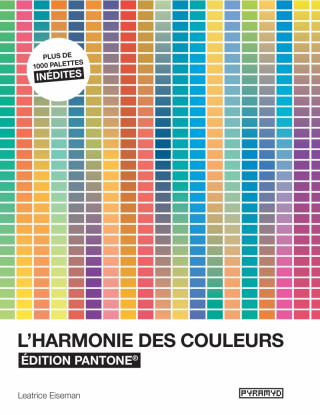 L'harmonie des couleurs - Edition Pantone