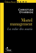 MORTEL MANAGEMENT, la valse des souris
