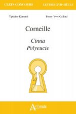 Corneille, Cinna, Polyeucte