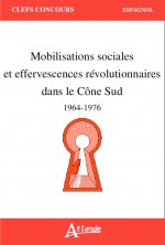 Mobilisations sociales et effervescences révolutionnaires dans le Cône Sud