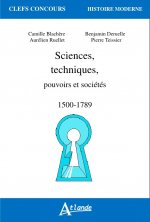 Sciences, techniques, pouvoirs et société - 1500-1789