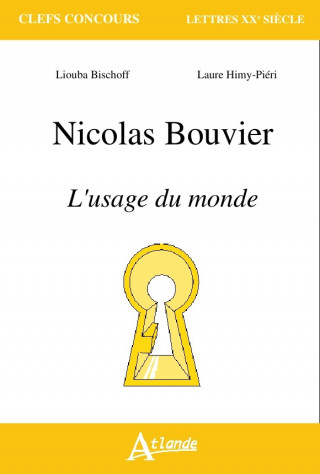 Nicolas Bouvier, l'usage du monde