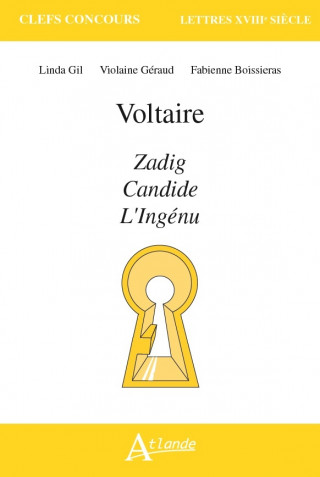 Voltaire, Zadig, Candide, l'ingénu