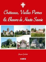 Châteaux, vieilles pierres et blasons de Haute-Savoie