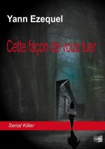 Cette façon de vous tuer
