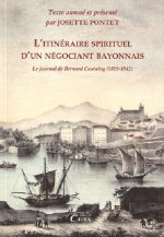 Itineraire spirituel d'un negociant bayonnais