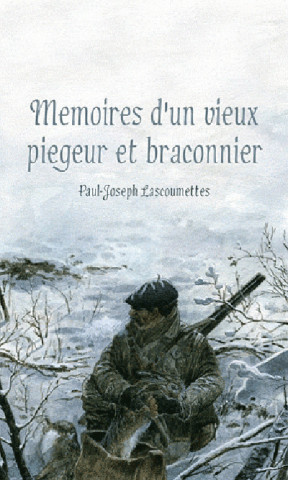 Memoires d'un vieux piegeur