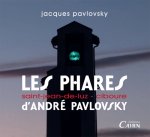 Les phares d'andre pavlovsky saint jean de luz - ciboure