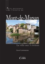 Faits marquants de l'histoire de mont-de-marsan la ville aux 3 rivieres