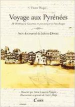 Voyage aux pyrenees de bordeaux a gavarnie presente et annote par anne lasserre vergne suivi de juli