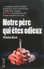 Notre pere qui etes odieux
