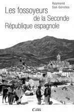 Les fossoyeurs de la seconde republique espagnole