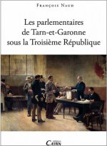 Les parlementaires de tarn-et-garonne sous la troisieme republique