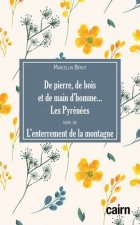 De pierre, de bois et de main d'homme...les Pyrénées