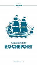 Pour l'amour de Rochefort - récit