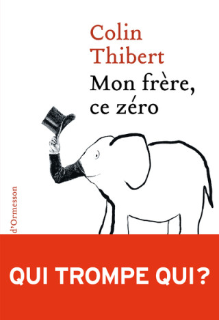 Mon frère, ce zéro