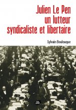 Julien Le Pen, un lutteur syndicaliste et libertaire