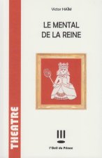 le mental de la reine