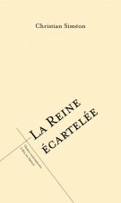 LA REINE ÉCARTELÉE