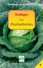 SOULAGER NOS RHUMATISMES (NOUVELLE EDITION)