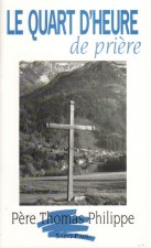 LE QUART D 'HEURE DE PRIERE