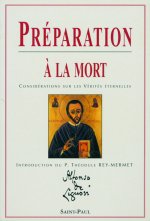 PREPARATION A LA MORT - CONSIDERATIONS SUR LES VERITES ETERNELLES