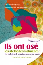 Ils ont osé les méthodes naturelles !