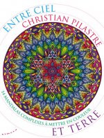 Entre Ciel et Terre : 14 mandalas complexes à mettre en couleur