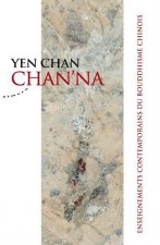 Chan'Na - Enseignements contemporains du bouddhisme chinois