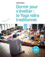 Dormir pour s'éveiller : le yoga nidra traditionnel