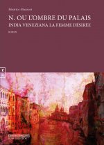 N ou L'ombre du palais - India Veneziana la femme désirée