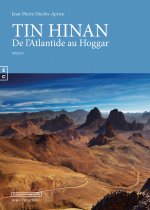 Tin Hinan - de l'Atlantide au Hoggar