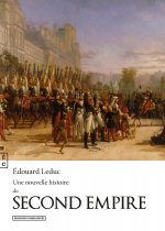 UNE NOUVELLE HISTOIRE DU SECOND EMPIRE