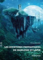 LES AVENTURES FANTASTIQUES DE MARLUSSE ET LAPIN