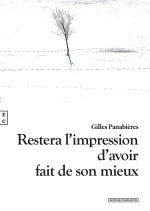 RESTERA L'IMPRESSION D'AVOIR FAIT DE SON MIEUX