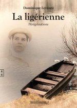 LA LIGERIENNE, PEREGRINATIONS