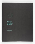 Les Collections du musée Alsacien : Mémoires du Judaïsme en Alsace