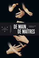 Le Cabinet de l'amateur numéro 8 De main de maîtres - Eloge de la main en peinture