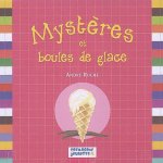 MYSTERES ET BOULES DE GLACE