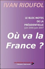 Le bloc-notes de la présidentielle - où va la France ?