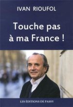 TOUCHE PAS A MA FRANCE