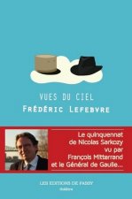 Vues du ciel - dialogue imaginaire entre le général de Gaulle et François Mitterrand