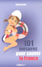 101 MESURES POUR SAUVER FRANCE